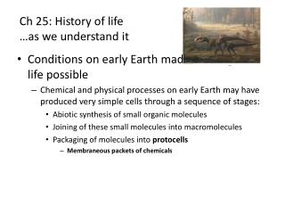 Ch 25: History of life …as we understand it