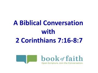 A Biblical Conversation with 2 Corinthians 7:16-8:7