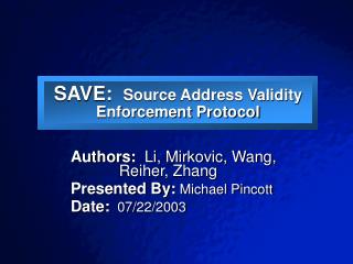 SAVE: Source Address Validity Enforcement Protocol