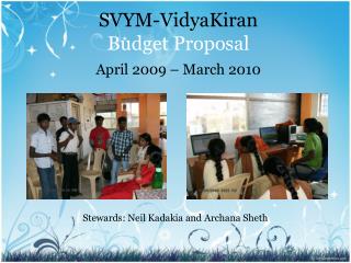 SVYM-VidyaKiran Budget Proposal April 2009 – March 2010