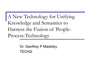Dr. Geoffrey P Malafsky TECHi2