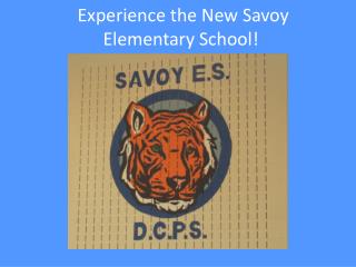 Experience the New Savoy Elementary School!