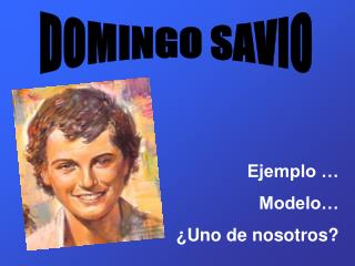 DOMINGO SAVIO