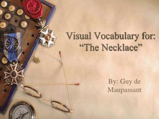Visual Vocabulary for: “The Necklace”