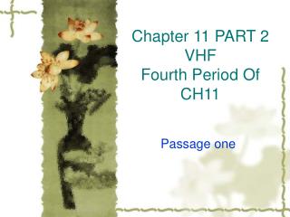 Chapter 11 PART 2 VHF Fourth Period Of CH11