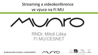 Streaming a videokonference ve výuce na FI MU