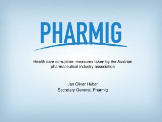 Health care corruption: measures taken by the Austrian pharmaceutical industry association