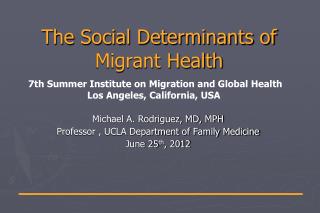 The Social Determinants of Migrant Health