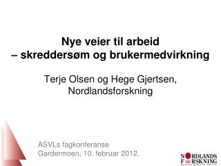 ASVLs fagkonferanse Gardermoen, 10. februar 2012.