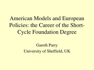 American Models and European Policies: the Career of the Short-Cycle Foundation Degree