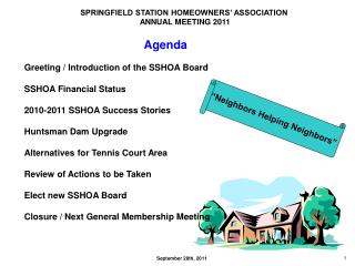 Agenda Greeting / Introduction of the SSHOA Board SSHOA Financial Status