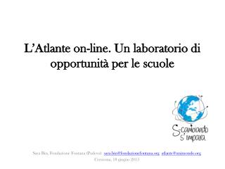 L’Atlante on-line. Un laboratorio di opportunità per le scuole