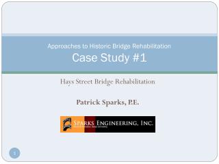 Approaches to Historic Bridge Rehabilitation Case Study #1