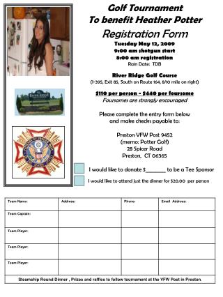 Registration Form Tuesday May 12, 2009 9:00 am shotgun start 8:00 am registration Rain Date: TDB