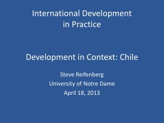 International Development in Practice Development in Context: Chile