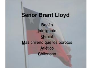 Señor Brant Lloyd