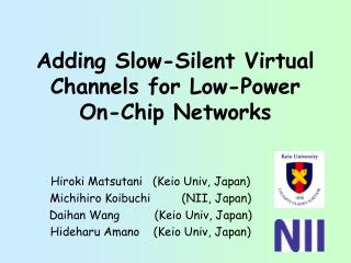 Adding Slow-Silent Virtual Channels for Low-Power On-Chip Networks