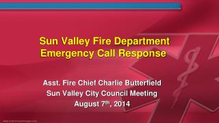 Sun Valley Fire Department Emergency Call Response