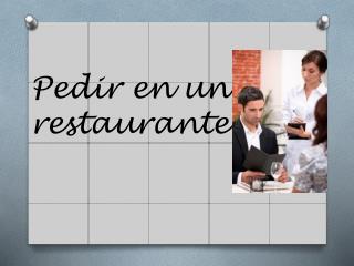 Pedir en un restaurante