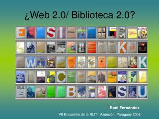 ¿Web 2.0/ Biblioteca 2.0?