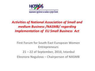 First Forum for South East European Women Entrepreneurs 21 – 22 of September, 2010, Istanbul