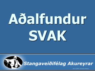 Aðalfundur SVAK