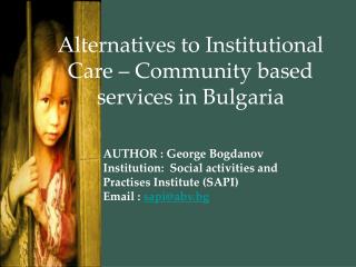 Alternatives to Institutional Care – Community based services in Bulgaria