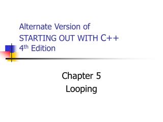 Alternate Version of STARTING OUT WITH C++ 4 th Edition