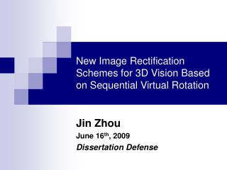 New Image Rectification Schemes for 3D Vision Based on Sequential Virtual Rotation