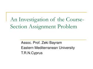An Investigation of the Course-Section Assignment Problem