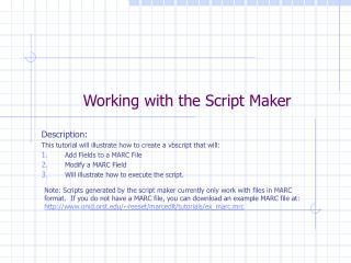 Working with the Script Maker