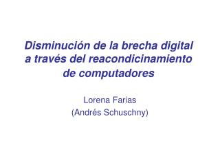 Disminución de la brecha digital a través del reacondicinamiento de computadores