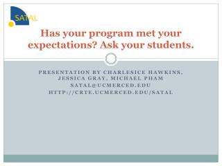 Has your program met your expectations? Ask your students.