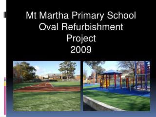 Mt Martha Primary School Oval Refurbishment Project 2009