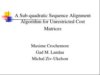 A Sub-quadratic Sequence Alignment Algorithm for Unrestricted Cost Matrices