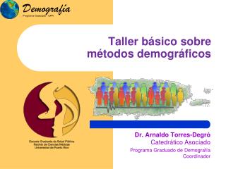 Taller básico sobre métodos demográficos