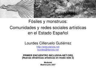 Fósiles y monstruos: Comunidades y redes sociales artísticas en el Estado Español