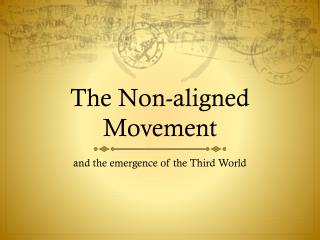 The Non-aligned Movement