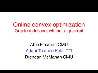 Online convex optimization Gradient descent without a gradient