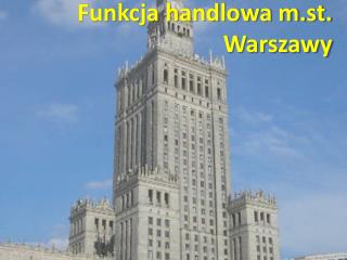 Funkcja handlowa m.st. Warszawy