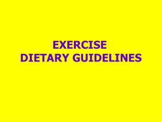 EXERCISE DIETARY GUIDELINES