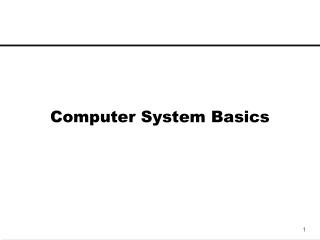 Computer System Basics