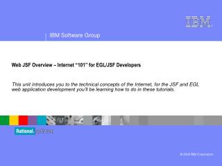 Web JSF Overview – Internet “101” for EGL/JSF Developers