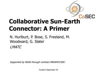 Collaborative Sun-Earth Connector: A Primer
