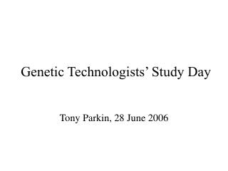 Genetic Technologists’ Study Day