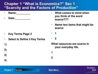 Chapter 1 “What is Economics?” Sec 1 “Scarcity and the Factors of Production”
