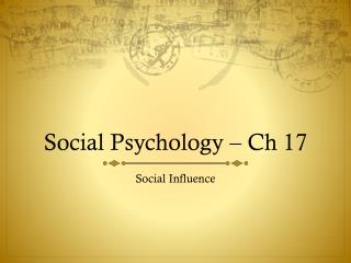 Social Psychology – Ch 17