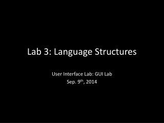 Lab 3: Language Structures