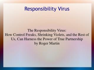 Responsibility Virus