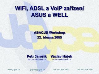 WiFi, ADSL a VoIP zařízení ASUS a WELL
